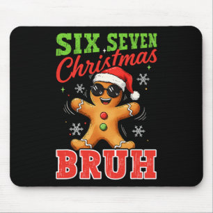 Six Seven Christmas 67 Bruh Gingerbread 6 7 Christ Mouse Mat