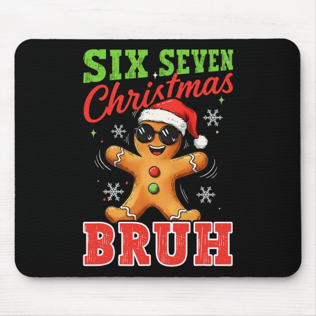 Six Seven Christmas 67 Bruh Gingerbread 6 7 Christ Mouse Mat (Front)