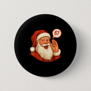 Six Seven Christmas 67 Meme Slang Santa Says Xmas 6 Cm Round Badge