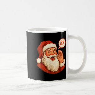 Six Seven Christmas 67 Meme Slang Santa Says Xmas  Coffee Mug