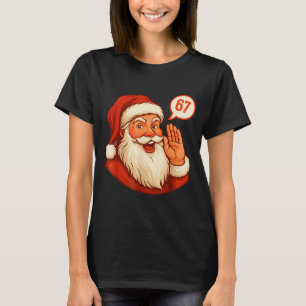 Six Seven Christmas 67 Meme Slang Santa Says Xmas T-Shirt