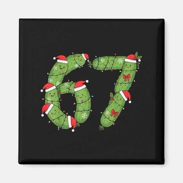 Six Seven Christmas Pickle Funny Holiday 67 Meme  Magnet (Front)