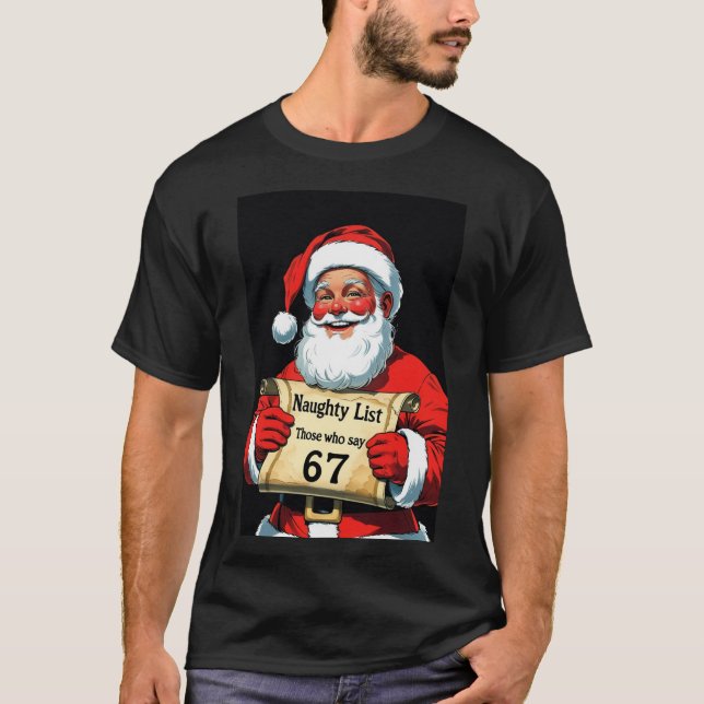 Six Seven Christmas Tee Santa Naughty List Meme (Front)