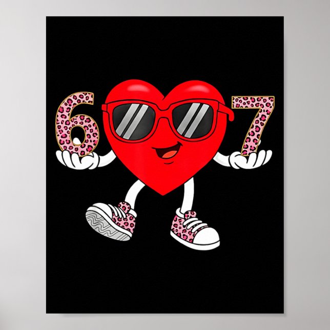 Six Seven Cute Heart 67 Meme 6 7 Valentines Day Bo Poster (Front)