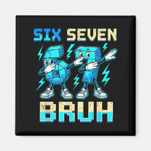 Six Seven Dabbing Cool Meme Bruh 67 Funny Dab Numb Magnet