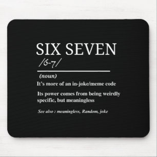 Six Seven Definition Funny 6 7 Meme Sarcastic Humo Mouse Mat