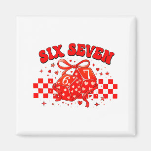 Six Seven Dice 67 Preppy 6 7 Funny Valentine Men W Magnet