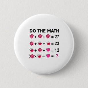 Six Seven Do The Math 67 Women Teacher Valentines 6 Cm Round Badge