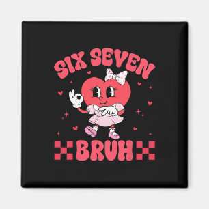 Six Seven Funny 67 Meme 6 7 Happy Valentine Heart Magnet