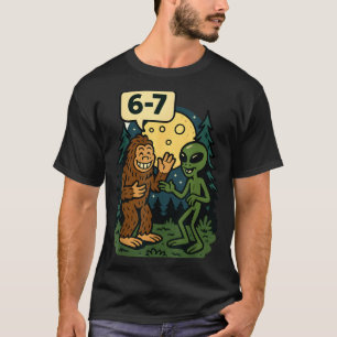 Six Seven Funny Bigfoot And Alien 67 Viral Meme Sa T-Shirt