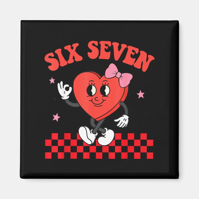 Six Seven Heart 6 7 Meme Boy Girl Funny Valentine  Magnet (Front)