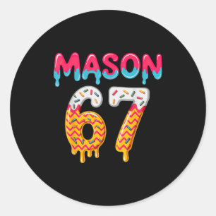 Six Seven Ice Cream Drip 67 Mason Meme  Classic Round Sticker