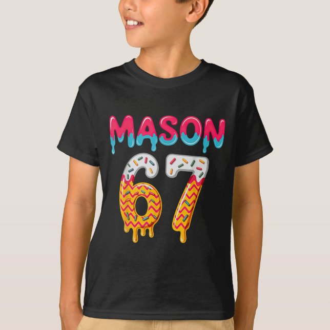 Six Seven Ice Cream Drip 67 Mason Meme  T-Shirt (Front)