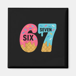 Six Seven Ice Cream Drip Cool Meme 67 Funny Drippi Magnet