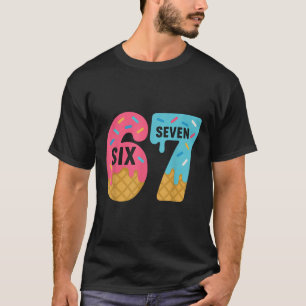 Six Seven Ice Cream Drip Cool Meme 67 Funny Drippi T-Shirt