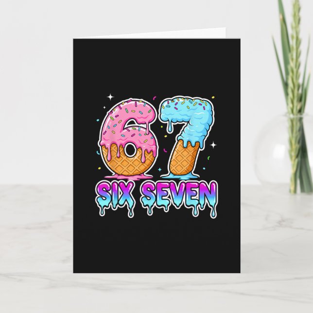 Six Seven Ice Cream Drip Cool Meme 67 Funny Gen Al Card (Front)