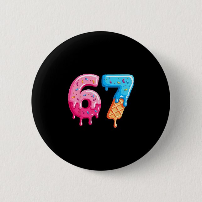 Six Seven Ice Cream Drip Cool Meme 67 Funny Number 6 Cm Round Badge (Front)