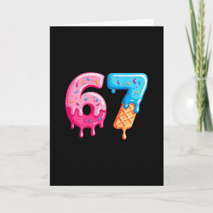 Six Seven Ice Cream Drip Cool Meme 67 Funny Number Card