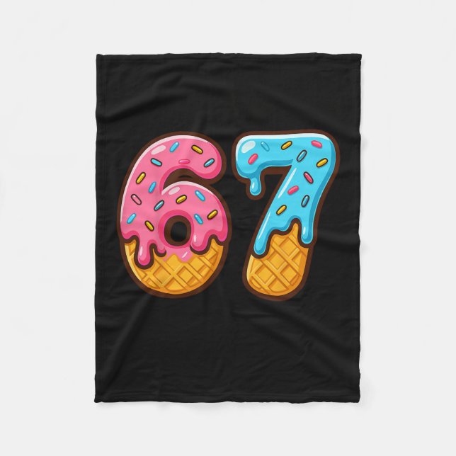 Six Seven Ice Cream Drip Cool Meme 67 Funny Number Fleece Blanket (Front)