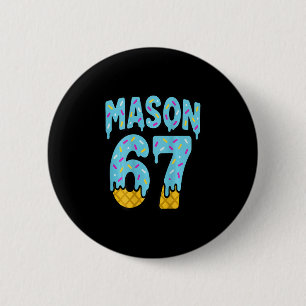Six Seven Ice Cream Drip Mason 67 Meme Halloween ( 6 Cm Round Badge