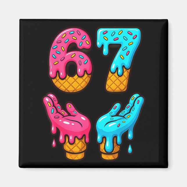 Six Seven Ice Cream Drip Meme 67 Funny Gen Alpha S Magnet (Front)