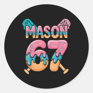 Six Seven Ice Cream Drip Sport 67 Fun Mason Meme _ Classic Round Sticker