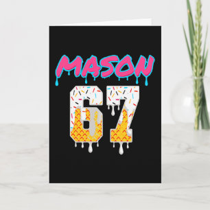 Six Seven Ice Cream Drip Sport 67 Fun Mason Meme P Card