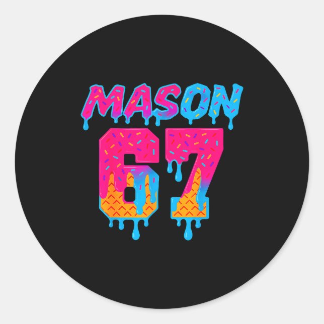 Six Seven Ice Cream Drip Srt 67 Mason Meme  Classic Round Sticker (Front)