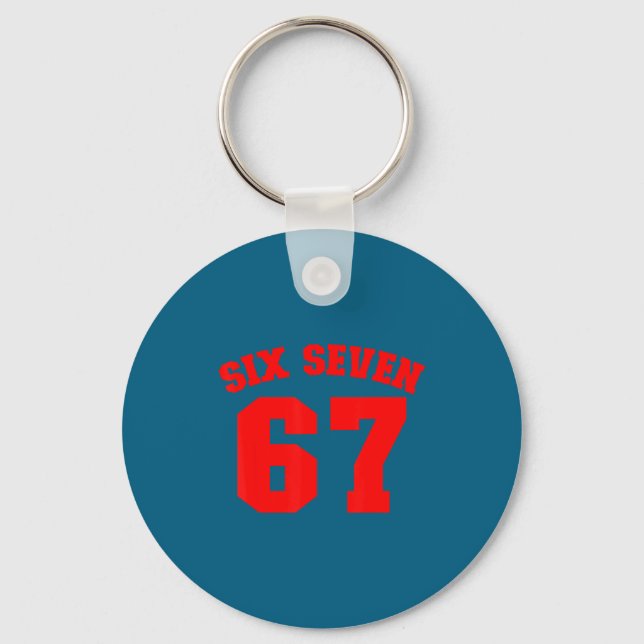 Six Seven Jersey Fun 67 Number 6-7 6 7 Six Seven  Key Ring (Front)