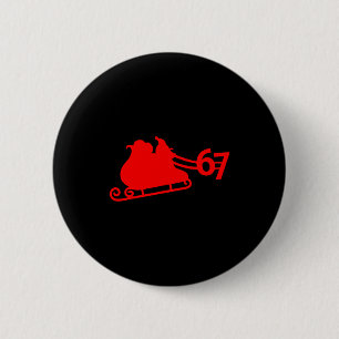 Six Seven Kids 67 Boys Girls 6 7 Santa Claus Sleig Cm Round Badge