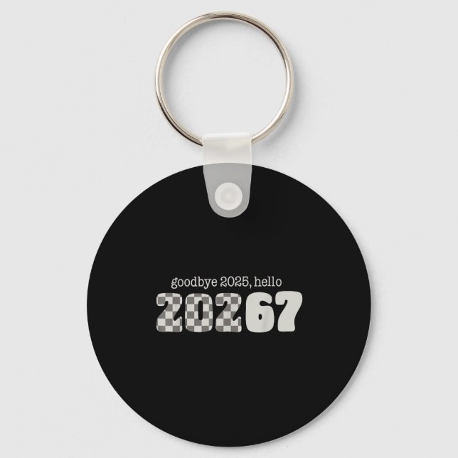 Six Seven Kids New Years Goodbye 2026 Hello 67 Num Key Ring (Front)