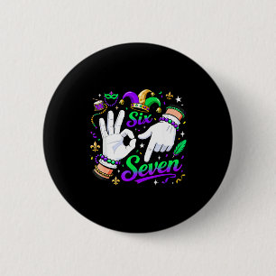 Six Seven Mardi Gras 67 Hand Gesture Meme 6 Cm Round Badge