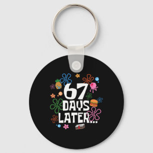 Six Seven Meme 67 Days Of School Later Funny Teach Key Ring
