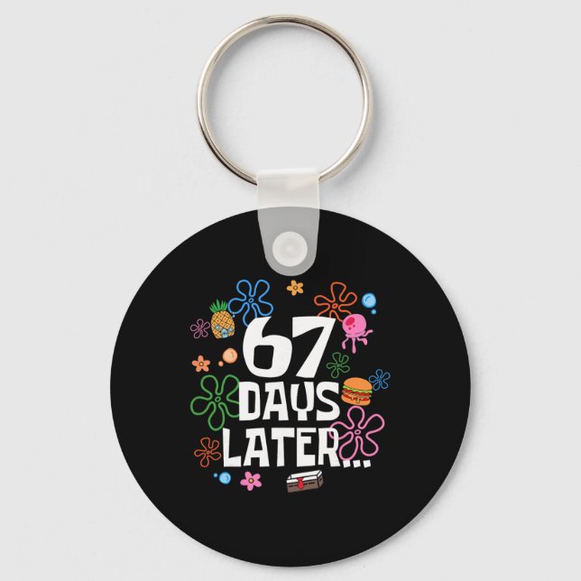 Six Seven Meme 67 Days Of School Later Funny Teach Key Ring (Front)