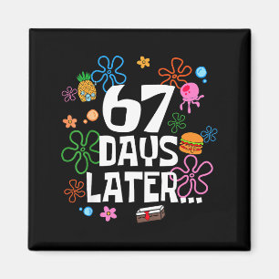 Six Seven Meme 67 Days Of School Later Funny Teach Magnet