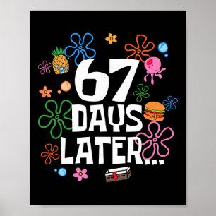 Six Seven Meme 67 Days Of School Later Funny Teach Poster