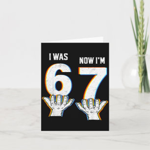 Six Seven Meme 7 Year Old Birthday Shirt Was 6 Now Card