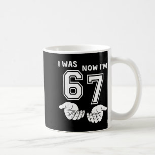 Six Seven Meme 7 Year Old Birthday Shirt Was 6 Now Coffee Mug