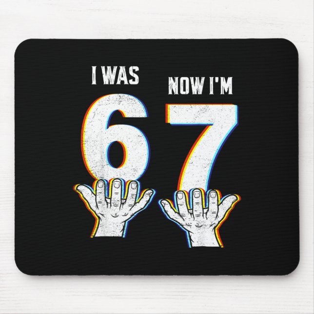 Six Seven Meme 7 Year Old Birthday Shirt Was 6 Now Mouse Mat (Front)