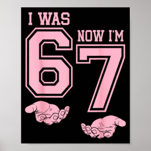 Six Seven Meme 7 Year Old Birthday Shirt Was 6 Now Poster