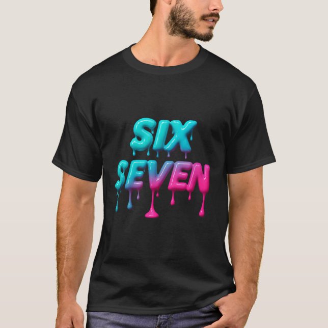 Six Seven Meme For Gen Alpha Kids And Adults T-shi T-Shirt (Front)