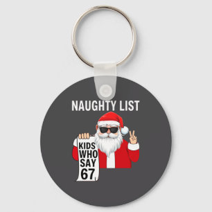 Six Seven Meme Funny Christmas Naughty List Kids W Key Ring