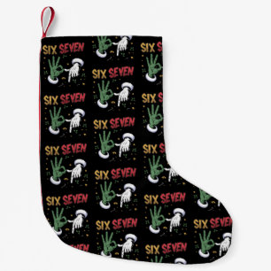 Six Seven Meme Funny Mean Guy Christmas Viral 6 7  Small Christmas Stocking