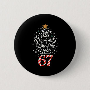 Six Seven Meme Its The Most Wonderful Time 67 Chri 6 Cm Round Badge