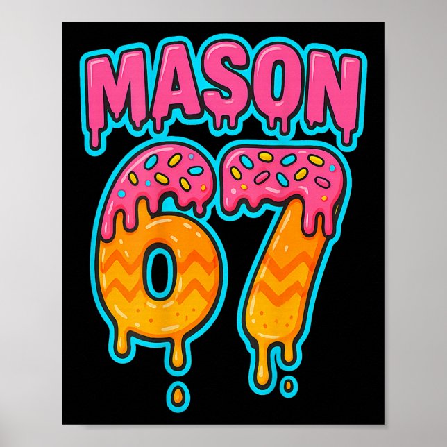 Six Seven Meme Mason 67 Ice Cream Drip Funny (on B Poster (Front)