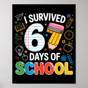 Six Seven Meme Survived 67 Days Of School Student  Poster