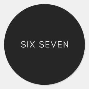 Six-seven Minimal Clean 67 Design Genz Team Squad  Classic Round Sticker