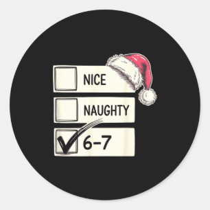 Six Seven Nice Naughty 6-7 Slang Classic Round Sticker