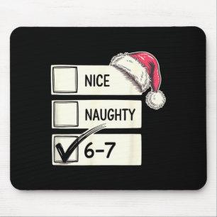 Six Seven Nice Naughty 6-7 Slang  Mouse Mat