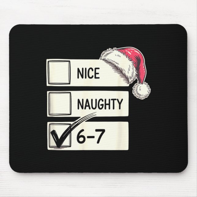Six Seven Nice Naughty 6-7 Slang  Mouse Mat (Front)